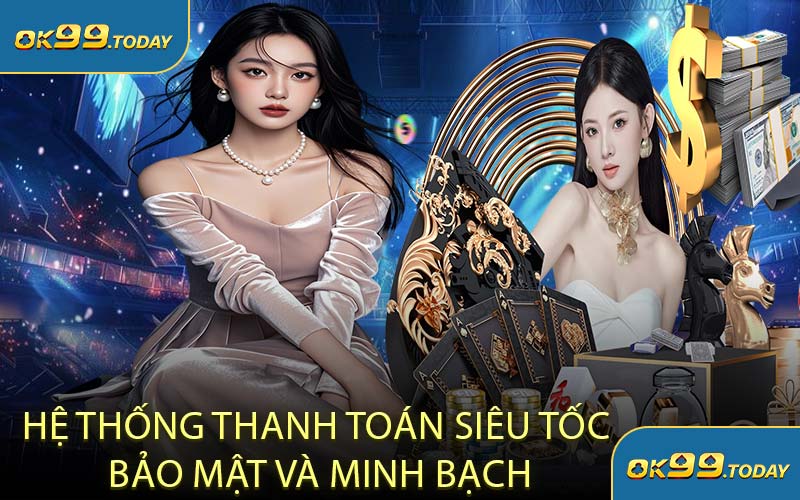 Hệ Thống Thanh Toán Siêu Tốc Bảo Mật Và Minh Bạch