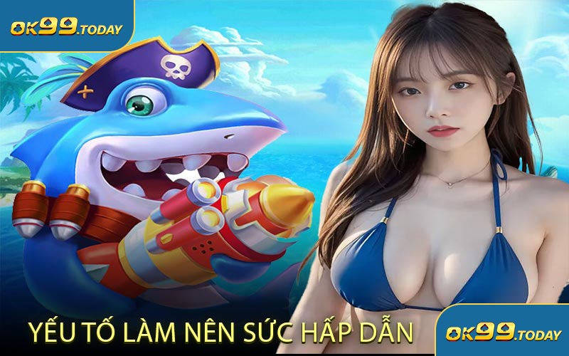 Yếu Tố Làm Nên Sức Hấp Dẫn