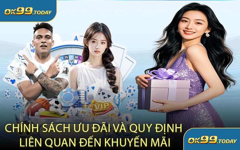 Chính Sách Ưu Đãi Và Quy Định Liên Quan Đến Khuyến Mãi