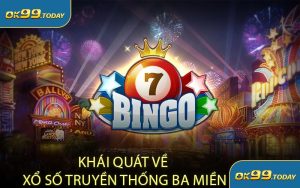Khái Quát Về Xổ Số Truyền Thống Ba Miền