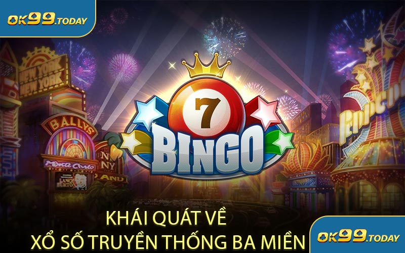 Khái Quát Về Xổ Số Truyền Thống Ba Miền