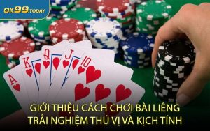 Giới thiệu cách chơi bài Liêng trải nghiệm thú vị và kịch tính