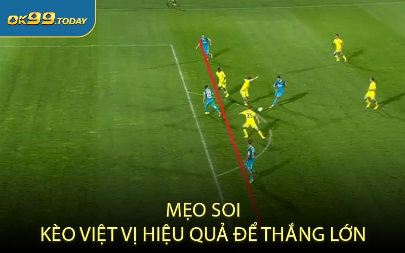 Mẹo soi kèo việt vị hiệu quả để thắng lớn