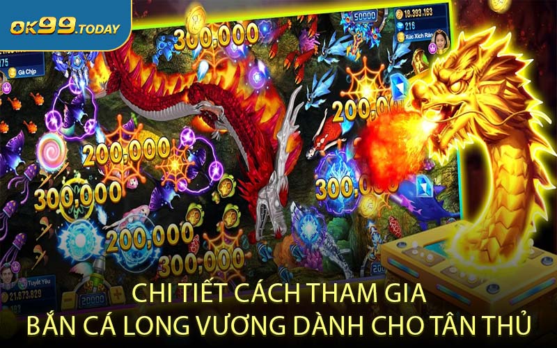 Chi tiết cách tham gia Bắn Cá Long Vương dành cho tân thủ