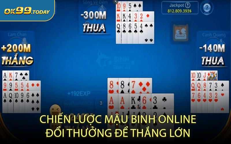 Chiến lược Mậu Binh Online đổi thưởng để thắng lớn