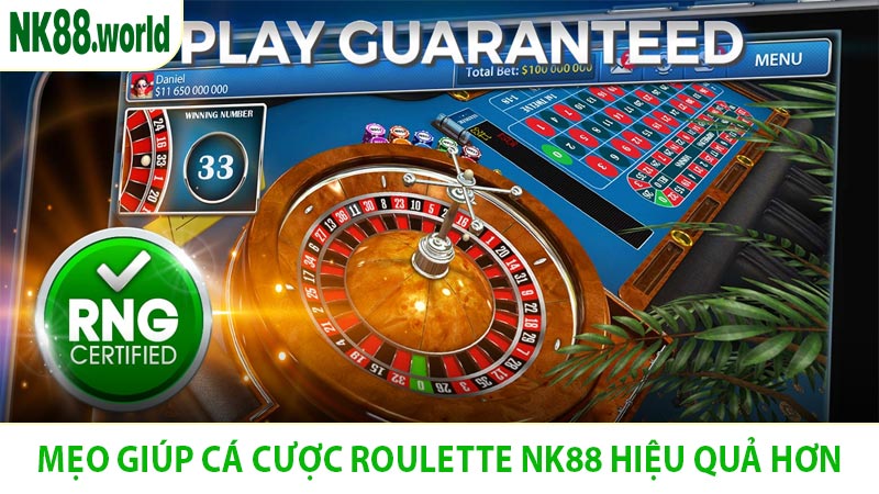 Mẹo Giúp Cá Cược Roulette NK88 Hiệu Quả Hơn